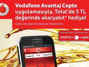 Total’den Vodafone 'Avantaj Cepte' kullanıcılarına 5 TL’lik yakıt
