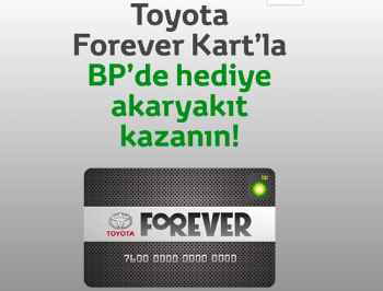 Toyota Forever Kart'la BP'den hediye akaryakıt
