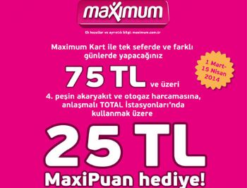 Total’den Maximum Kart ile 25 TL MaxiPuan